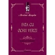 Fata cu ochii verzi - Maurice Leblanc