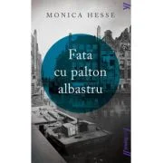 Fata cu palton albastru - Monica Hesse