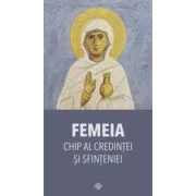 Femeia, chip al credintei si sfinteniei