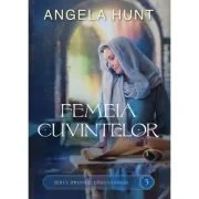Femeia cuvintelor. Drumul Ierusalimului volumul 3 - Angela Hunt