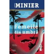 Femeile din umbra - Bernard Minier