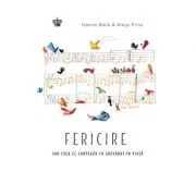 Fericire. Sau ceea ce conteaza cu adevarat in viata. Colectia savoir-vivre - Hanno Beck