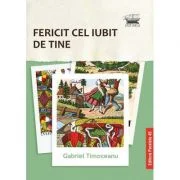 Fericit cel iubit de tine - Gabriel Timoceanu