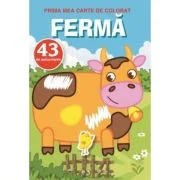 Ferma. Prima mea carte de colorat cu 43 autocolante