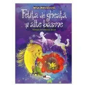 Fetita de gheata si alte basme - Mila Pavicevic