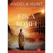 Fiica Romei. Emisarii, Cartea a treia - Angela Hunt
