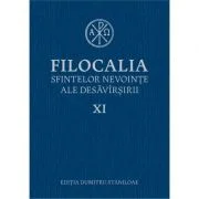 Filocalia sfintelor nevointe ale desavarsirii volumul 11