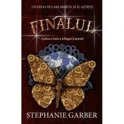 Finalul - Stephanie Garber