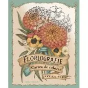 Floriografie. Cartea de colorat (editie hardcover) - Jessica Roux
