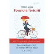 Formula fericirii. Minunatele descoperiri ale neuropsihologiei de azi - Stefan Klein