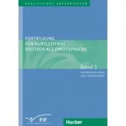 Fortbildung fur Kursleitende Deutsch als Zweitsprache Band 3 Unterrichtsplanung und -durchfuhrung - Susan Kaufmann, Erich Zehnder, Elisabeth Vanderhei