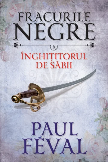 Fracurile negre. Înghițitorul de săbii (vol. 6)