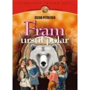 Fram, ursul polar - Cezar Petrescu