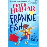 Frankie Fish si valiza sonica - Peter Helliar