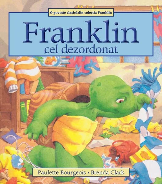 Franklin cel dezordonat - Paperback brosat - Paulette Bourgeois - Katartis