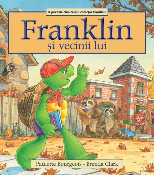 Franklin și vecinii lui - Paperback brosat - Paulette Bourgeois - Katartis