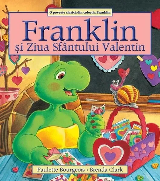 Franklin și Ziua sfântului Valentin - Paperback brosat - Paulette Bourgeois - Katartis