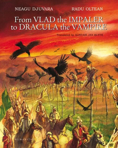 From Vlad the Impaler to Dracula the Vampire - Hardcover - Neagu Djuvara - Humanitas