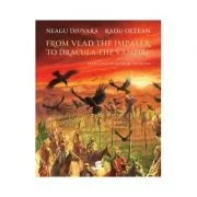 From Vlad the Impaler to Dracula the Vampire - Neagu Djuvara