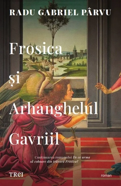 Frosica şi Arhanghelul Gavriil - Radu Gabriel Pârvu