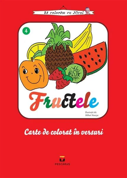 Fructele. Carte de colorat în versuri - Paperback - Mihai Neacşu - Pescăruș