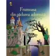 Frumoasa din padurea adormita - Charles Perrault