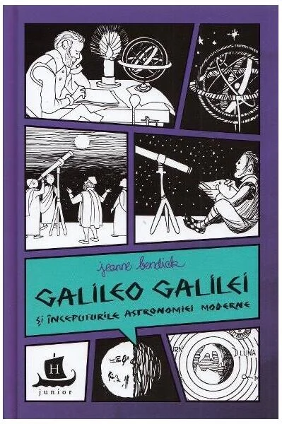 Galileo Galilei și începuturile astronomiei moderne - Hardcover - Jeanne Bendick - Humanitas
