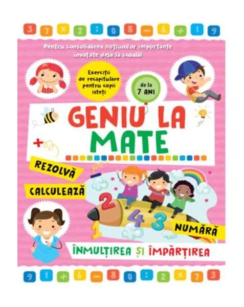 Geniu la mate – rezolvă, calculează, numără, înmulțirea și împărțirea (Vol. 3) - Hardcover - Alias Publishing