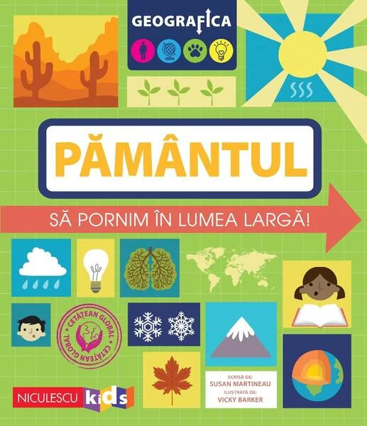 Geografica: Pamântul. Să pornim în lumea largă - Paperback brosat - Susan Martineau - Niculescu