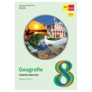 GEOGRAFIE. Clasa a 8-a. Caietul elevului - Carmen Camelia Radulescu