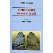 Ghicitoarea. Formele ei de arta - Ovidiu Papadima
