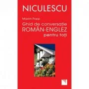 Ghid de conversatie roman-englez pentru toti - Maxim Popp