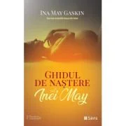 Ghidul de nastere al Inei May - Ina May Gaskin