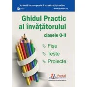 Ghidul practic al invatatorului clasele 0-2 - Camelia Vlad