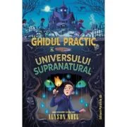 Ghidul practic al universului supranatural - Alyson Noel