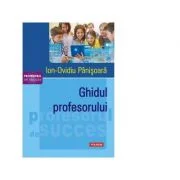 Ghidul profesorului - Ion-Ovidiu Panisoara