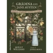 Gradina lui Jane Austen. O calatorie botanica prin romanele sale clasice (editie hardcover) - Molly Williams