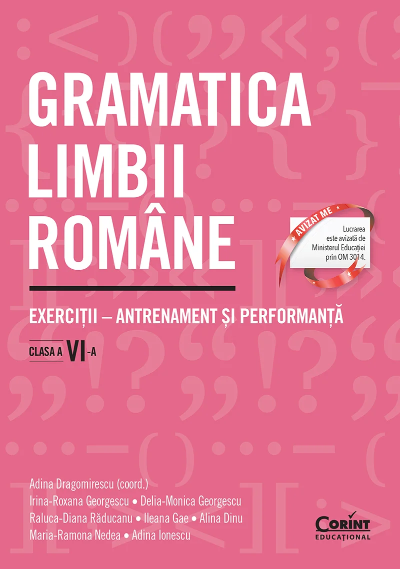 Gramatica limbii române. Exerciții – antrenament și performanță. Clasa a VI-a