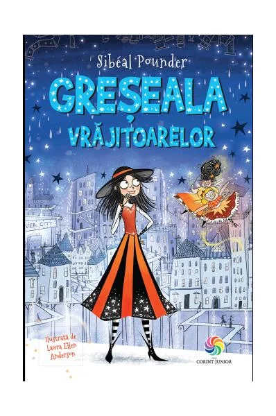 Greșeala vrăjitoarelor (Vol. 4) - Paperback brosat - Sibéal Pounder - Corint Junior