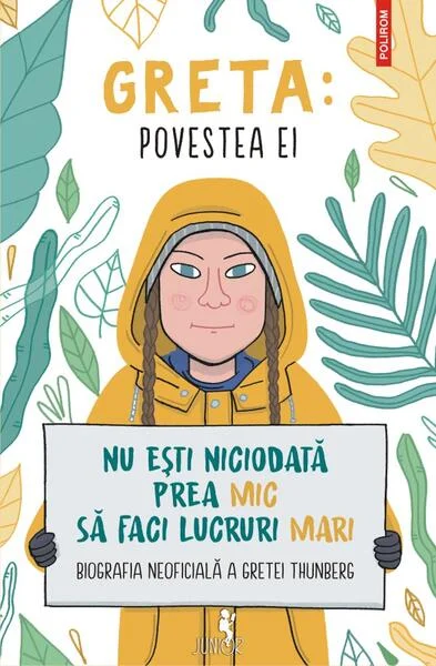 Greta. Povestea ei. Nu ești niciodată prea mic să faci lucruri mari. Biografia neoficială a Gretei Thunberg - Paperback brosat - Valentina Camerini - Polirom
