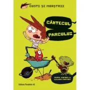 Gusti si monstrii. Volumul 3 Cantecul parcului - Jaume Copons