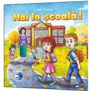 Hai la scoala! - Vali Slavu