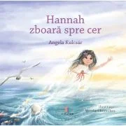 Hannah zboara spre cer - Angela Kulcsar