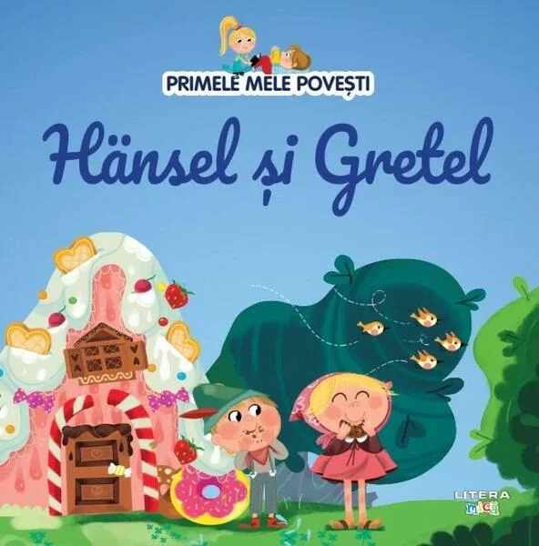 Hänsel și Gretel - Hardcover - Diana Apostol - Litera mică