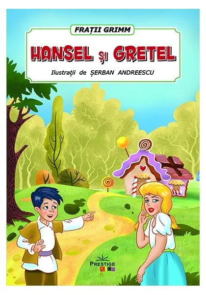 Hansel și Gretel - Paperback - Fraţii Grimm - Prestige