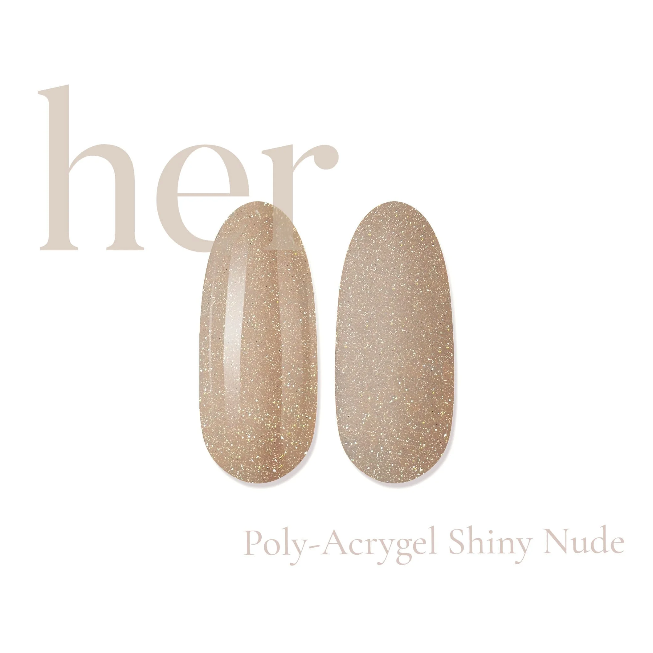 Her Poly-Acrygel SHINY NUDE 30g - Everin