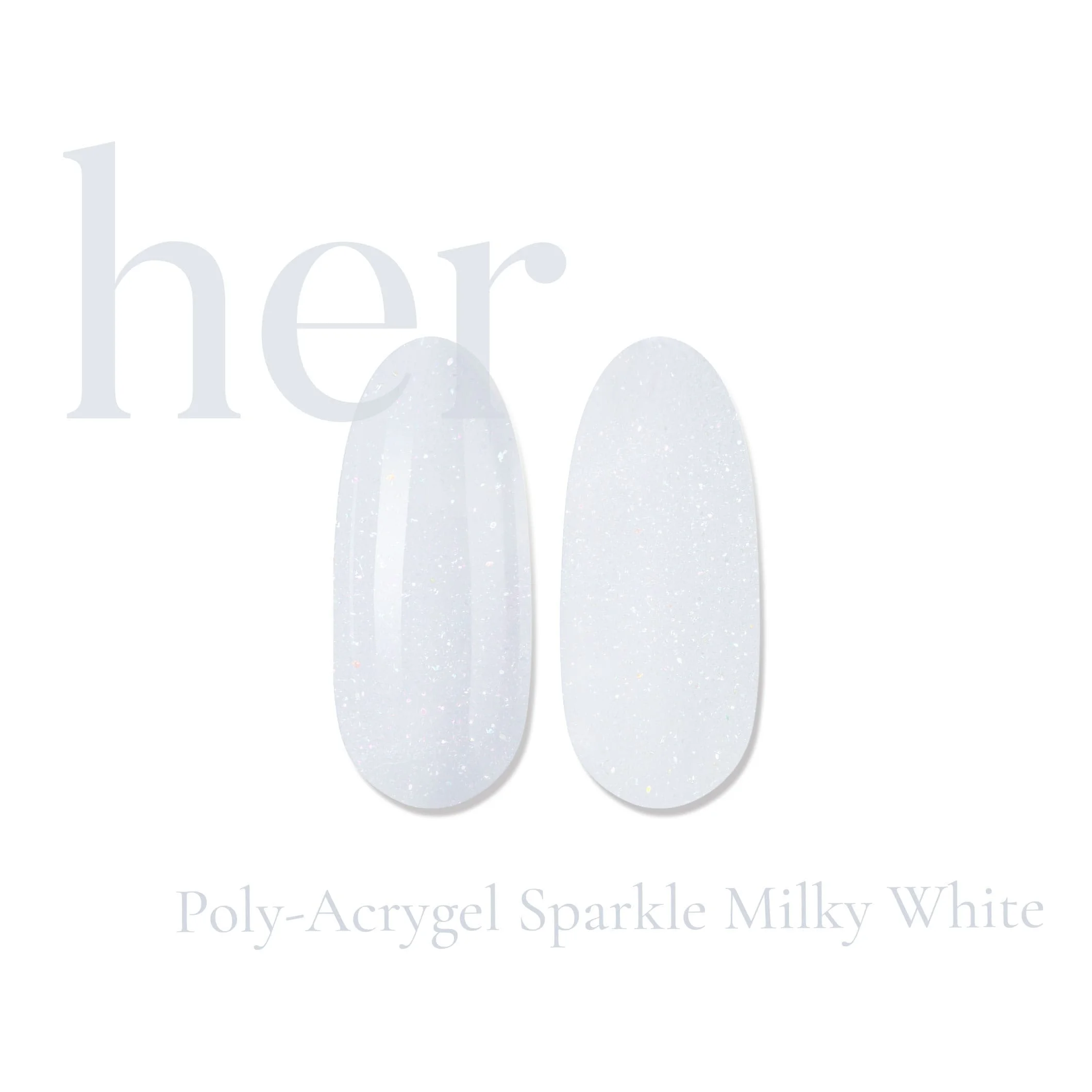 Her Poly-Acrygel SPARKLE MILKY WHITE 30g - Everin
