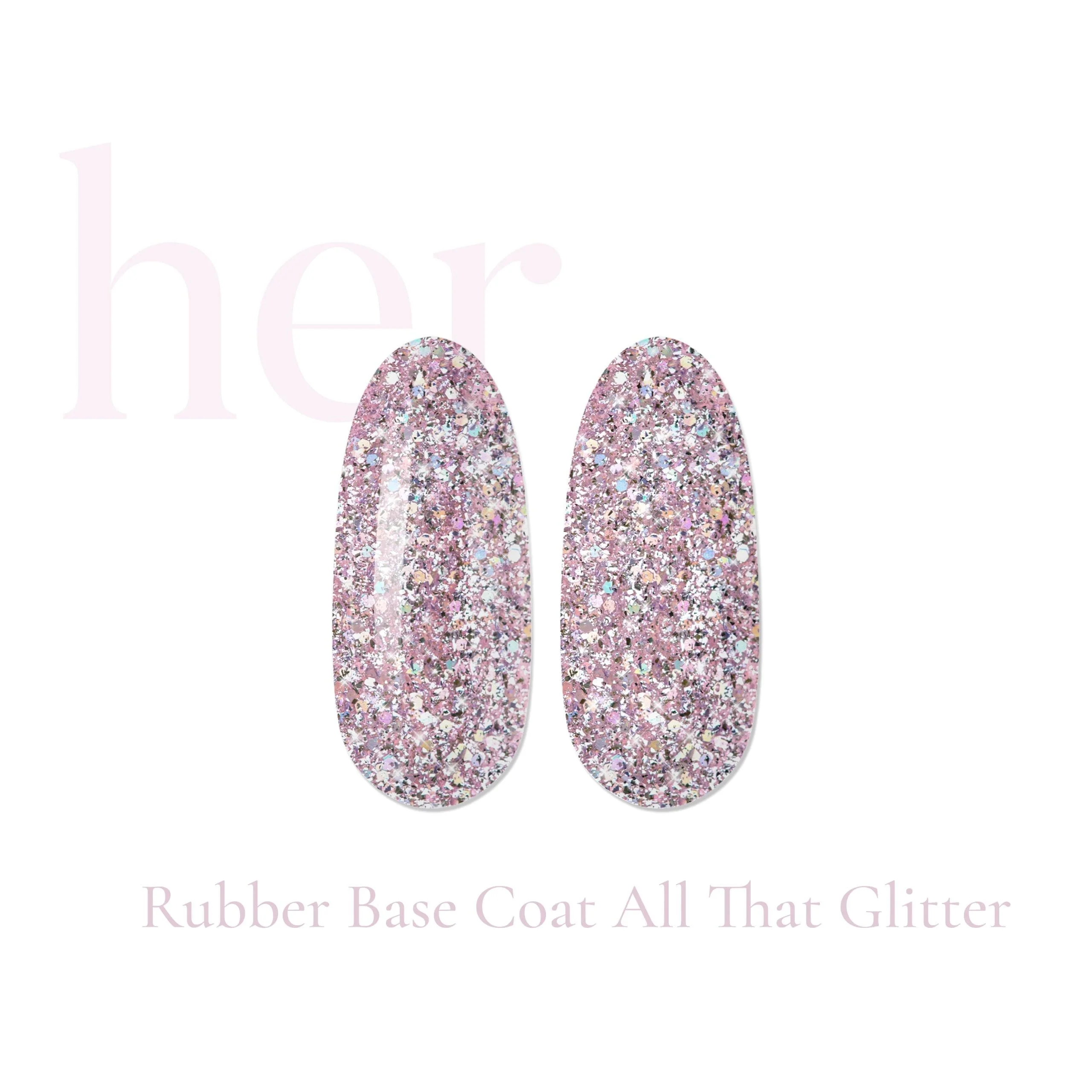 Her Rubber Base All That Glitter - Everin