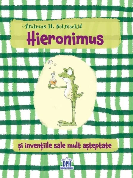 Hieronimus și invențiile sale mult așteptate - Hardcover - Andreas H. Schmachtl - Didactica Publishing House