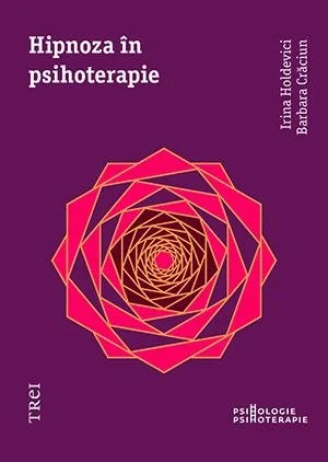 Hipnoza în psihoterapie - Irina Holdevici